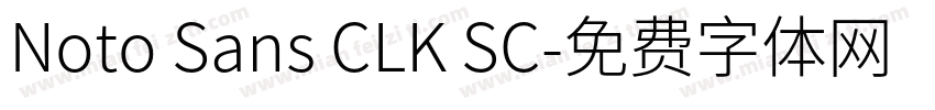Noto Sans CLK SC字体转换
